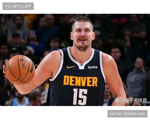 战术分析：约基奇三月助攻数领跑全联盟，掘金进攻效率同期第一